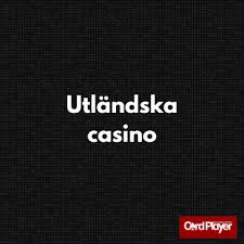 Utländska Casino En Djupdykning i International Spelunderhållning Utländska Casino En Djupdykning i International Spelunderhållning