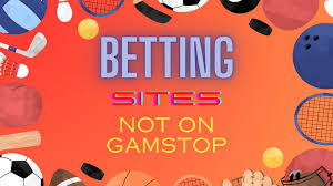 Exploring Non GamStop Betting Sites A Guide for Bettors