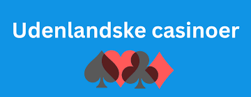 Bedste Udenlandsk Casino - En Guide til de Bedste Online Spillesteder Bedste Udenlandsk Casino - En Guide til de Bedste Online Spillesteder